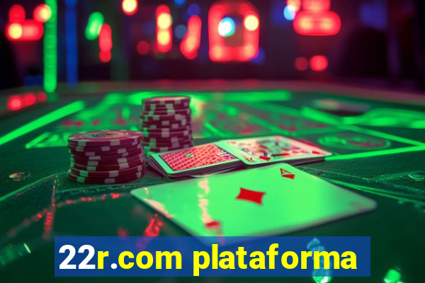 22r.com plataforma